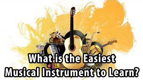 What is the "Easiest" Musical Instrument to Learn? - Music Video Lesson